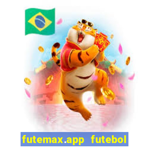 futemax.app futebol ao vivo